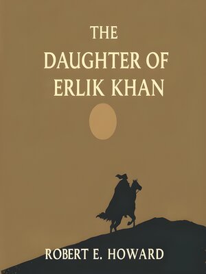 cover image of The Daughter of Erlik Khan